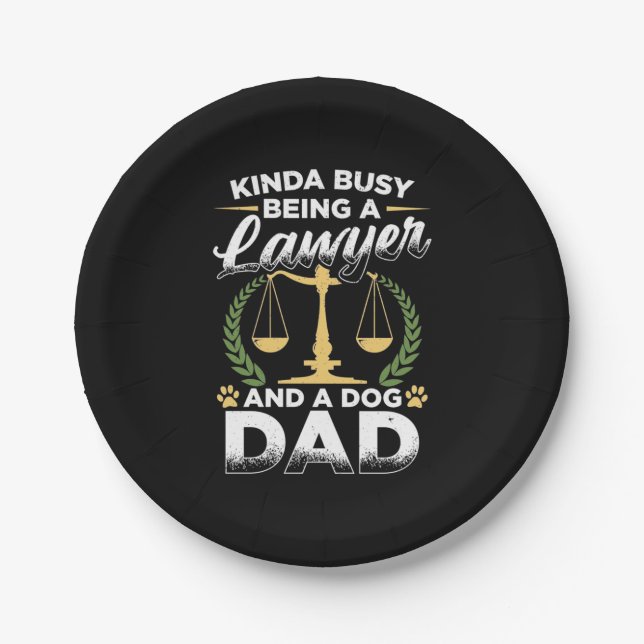 Being A Lawyer And A Dog Dad Paper Plate (Front)