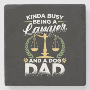 Being A Lawyer And A Dog Dad Stone Coaster