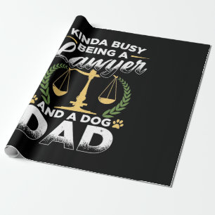Being A Lawyer And A Dog Dad Wrapping Paper