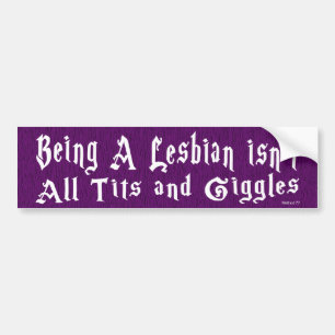 Being A Lesbian Bumper Sticker