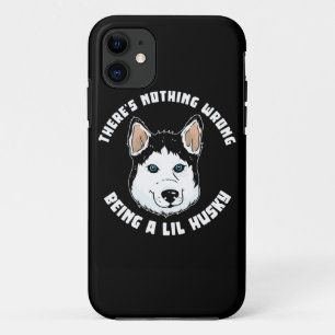 Being A Lil Husky Dog iPhone 11 Case