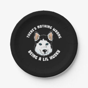 Being A Lil Husky Dog Paper Plate