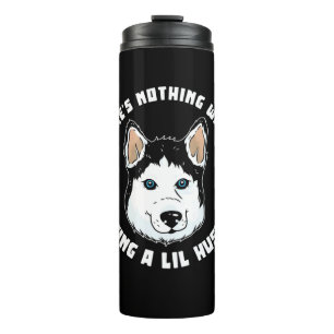 Being A Lil Husky Dog Thermal Tumbler