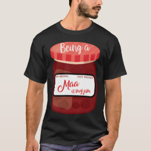 Being A Maa Is My Jam Mother'S Day Grandmother Fun T-Shirt