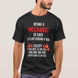 Being a Mechanic Is Easy Car Mechanic Humour Serv T-Shirt