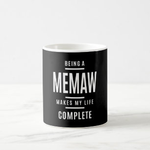 Being a Memaw Makes My Life Complete Coffee Mug