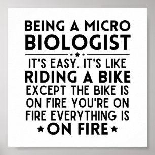 Being A Microbiologist It's Easy It's Like Riding Poster