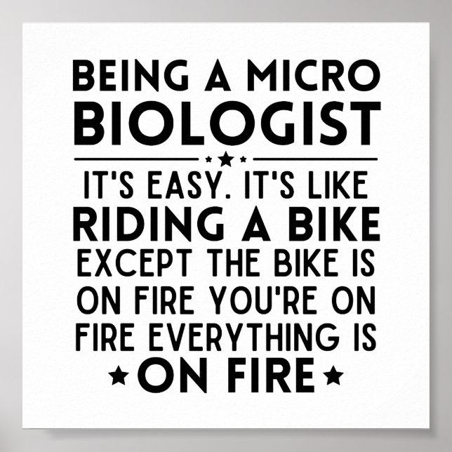 Being A Microbiologist It's Easy It's Like Riding  Poster (Front)