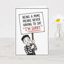 Being a Mime Means Never Having to Say I'm Sorry