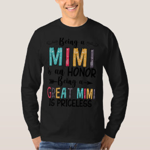 Being A Mimi Is An Honour Being A Great Mimi Is Pr T-Shirt