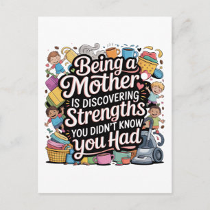 Being A Mother Is Discovering Strengths You Holiday Postcard