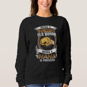 Being A Mum Is A Honour Being A Nana Is Priceless Sweatshirt