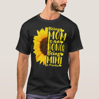 Being A Mum Is An Honour Being Mimi Is Priceless S T-Shirt