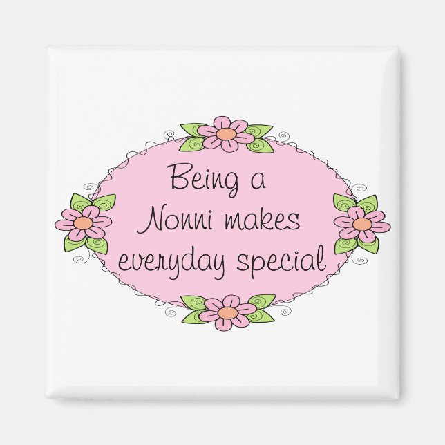 Being a Nonni makes everyday Special Magnet (Front)