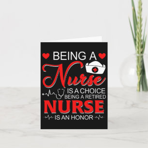 Being A Nurse Is A Choice Retired Nurse Honor Funn Card