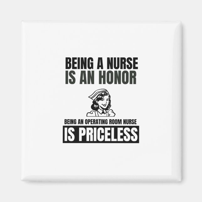 Being a nurse is an honour being an operating room magnet (Front)