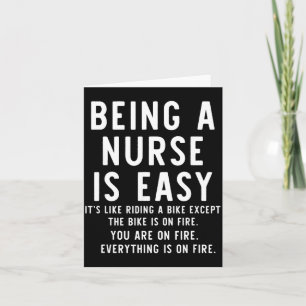 Being A Nurse is Easy Funny Nurse Card