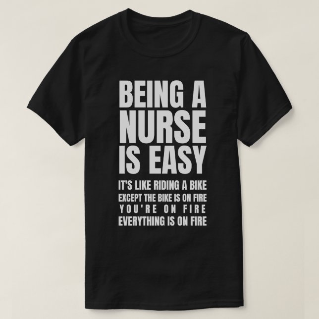 Being A Nurse Is Easy Its Like Riding a Bike T-Shirt (Design Front)