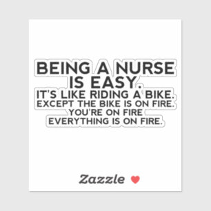 being a nurse is easy,nurse,for nurse, funny 
