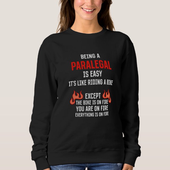 Being a Paralegal Is Easy Legal Assistant Humor Sweatshirt (Front)