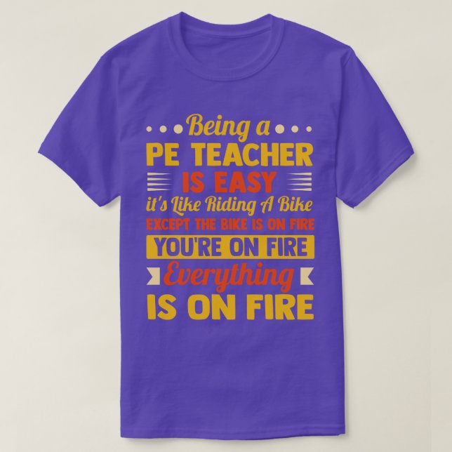 Being A PE Teacher Is Easy Its Like Riding A Bike  T-Shirt (Design Front)