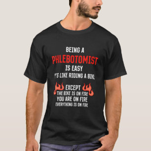 Being a Phlebotomist Is Easy Phlebotomy Humour T-Shirt