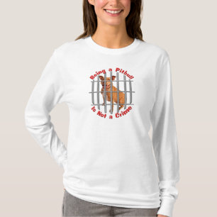 Being a Pitbull is not a Crime T-Shirt