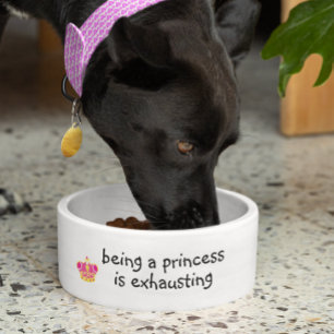 Being a Princess is Exhausting Dog Funny Humour Pe