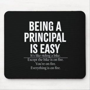 Being A Principal Is Easy School Principal Teacher Mouse Pad