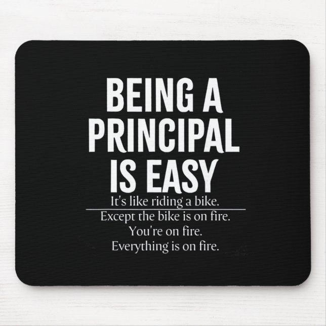 Being A Principal Is Easy School Principal Teacher Mouse Pad (Front)