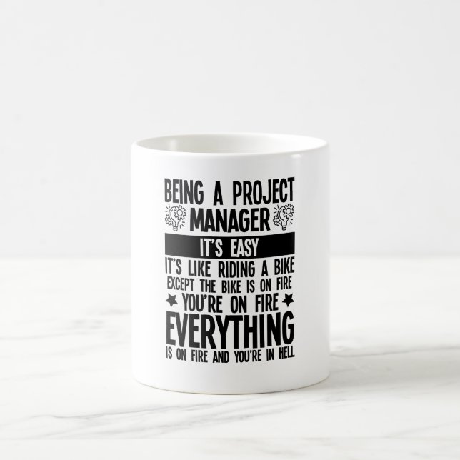 Being a Project Manager It's Easy it's Like Riding Coffee Mug (Center)