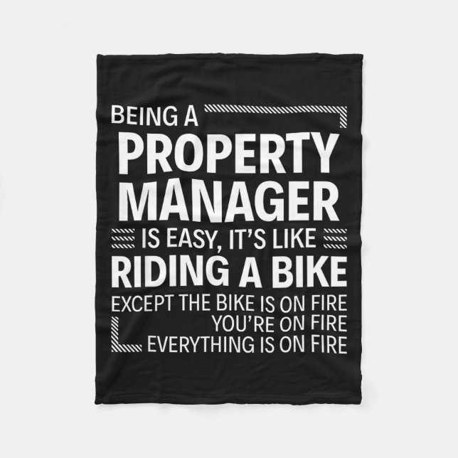 Being A Property Manager Is Easy It's Like Riding  Fleece Blanket (Front)