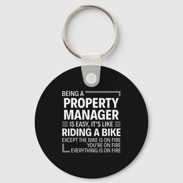 Being A Property Manager Is Easy It's Like Riding  Key Ring (Front)