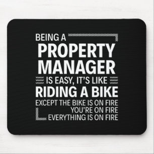 Being A Property Manager Is Easy It's Like Riding  Mouse Pad