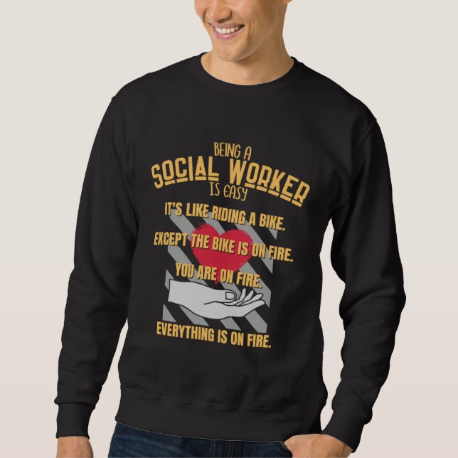 Being A Social Worker Is Easy  Social Worker  1 Sweatshirt (Front)