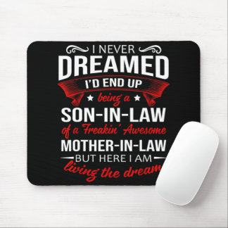 Being a son-in-law awesome mother-in-law mouse pad