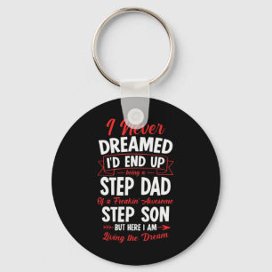 Being A Step Dad Of A Freakin' Awesome Step Son  Key Ring