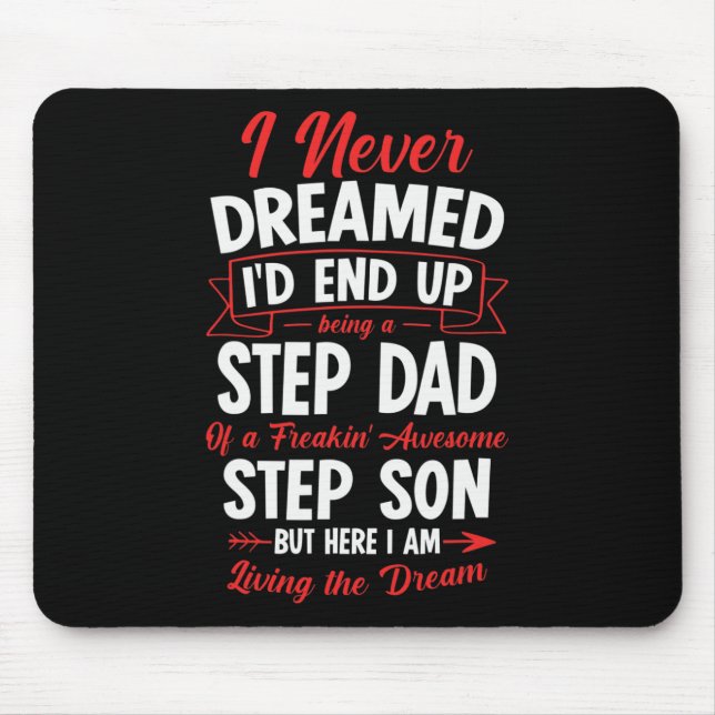 Being A Step Dad Of A Freakin' Awesome Step Son  Mouse Pad (Front)