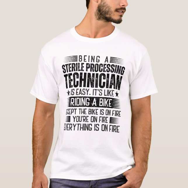 Being A Sterile Processing Technician Is Easy T-Shirt (Front)