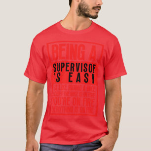 Being a Supervisor 9 T-Shirt