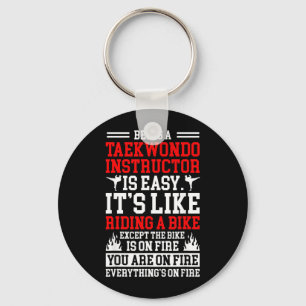 Being A Taekwondo Instructor Taekwondo Teacher Key Ring