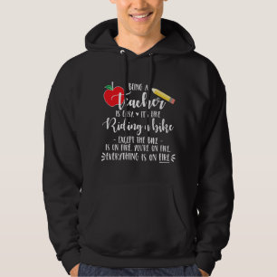 Being a Teacher is Easy it's like riding a bike Ex Hoodie