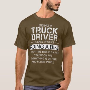 Being A Truck Driver Is Like Riding A Bike T-Shirt