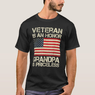 Being A Veteran Is An Honor Being A Grandpa Is Pri T-Shirt