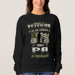 Being A Veteran Is An Honor Being A Pa Is Priceles Sweatshirt