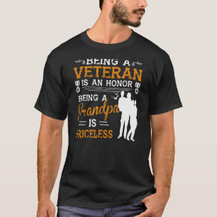 being a veteran is an honour being a papa is price T-Shirt
