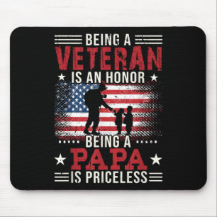 Being A Veteran Is An Honour Being Papa Is Pricele Mouse Pad