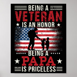 Being A Veteran Is An Honour Being Papa Is Pricele Poster