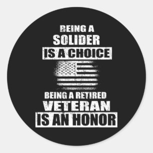 Being A Veteran Us Army Solider Independence Veter Classic Round Sticker