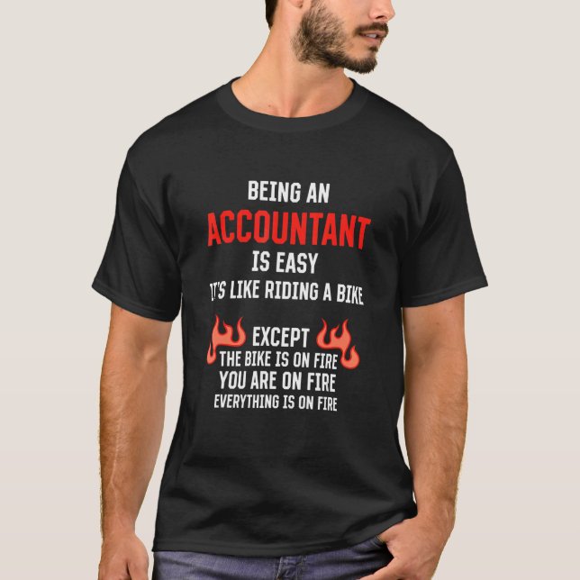 Being an Accountant Is Easy  CPA Humour Accounting T-Shirt (Front)